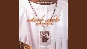 Preezy Majola – Intando Yakho Ft TeabagCC & Mthobicy cover artwork