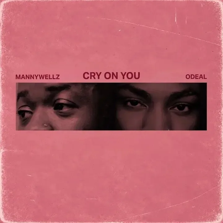 Mannywellz – Cry On You ft. Odeal cover artwork
