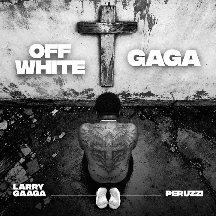 Larry Gaaga – GAGA ft. Peruzzi cover artwork