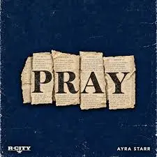 R. City – Pray Ft. Ayra Starr cover artwork